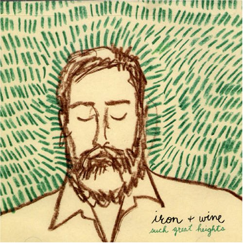 Iron and Wine   Such Great Heights