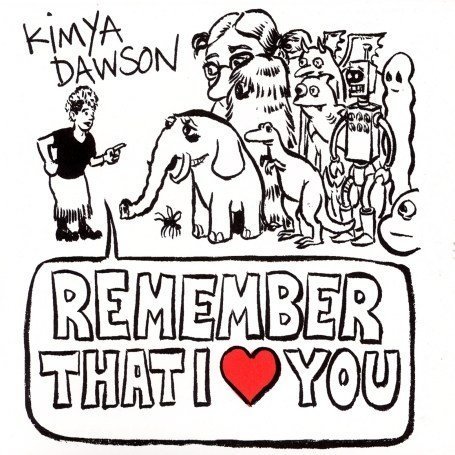 Love  Pictures Cute on Kimya Dawson   Remember That I Love You Album