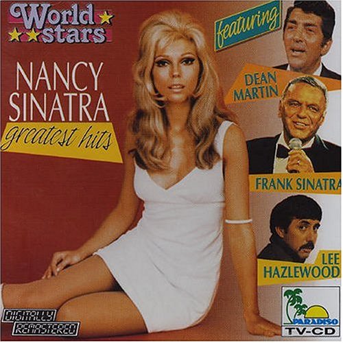 Nancy Sinatra Greatest Hits These Boots Are Made for Walking Nancy 