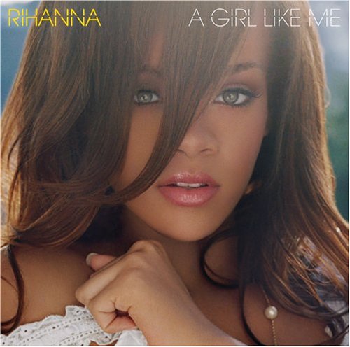 RIHANNA - A Girl Like Me Album