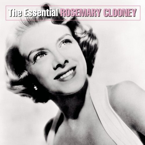 The Essential Rosemary Clooney Love You Didn't do Right By Me 