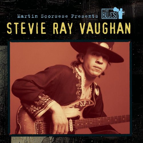 Martin Scorsese Presents The Blues (2003) - Stevie Ray Vaughan Albums