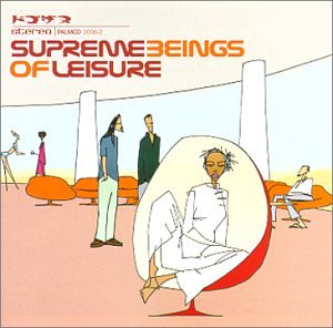 supreme beings of leisure feature