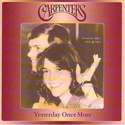 Carpenters   Yesterday once more