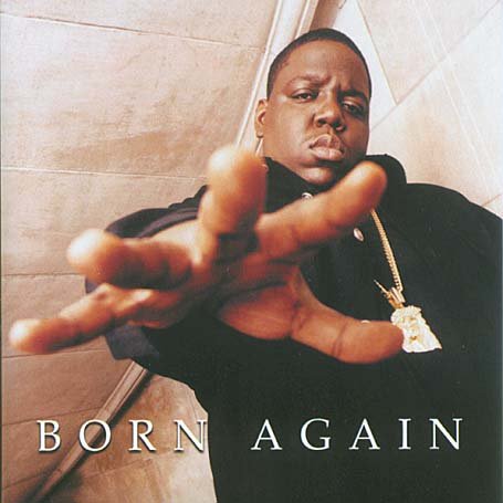 Born again Biggie