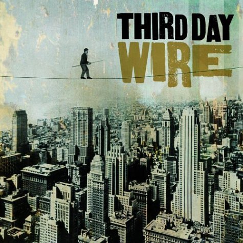 Third Day - Wire 2004